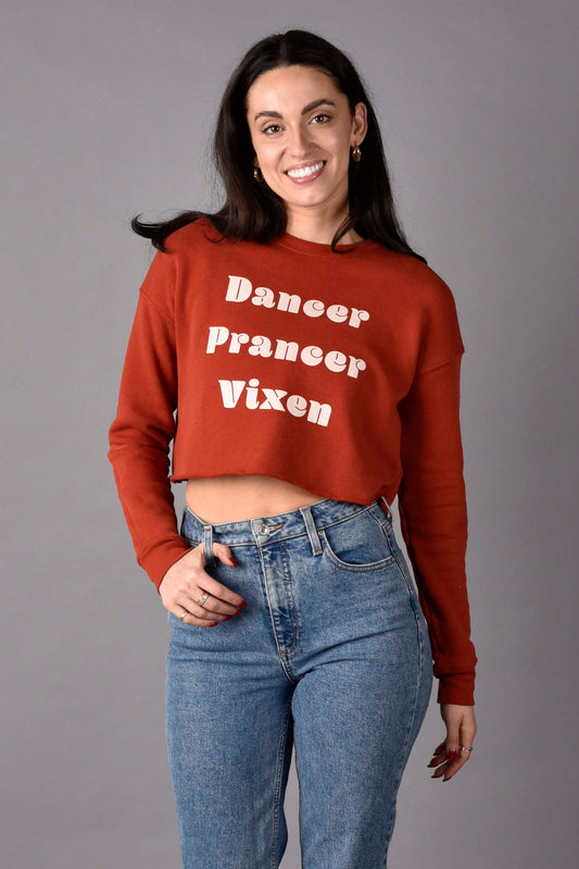 Dancer Prancer Vixen Crop Sweatshirt