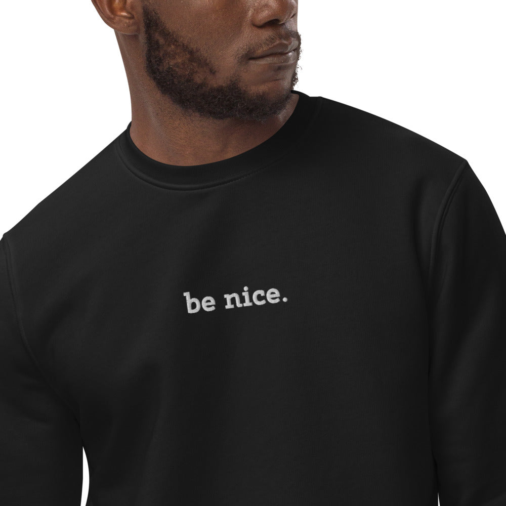 WEAR LOVE MORE be nice embroidered sweatshirt black organic cotton sweatshirt with be nice embroidery in white