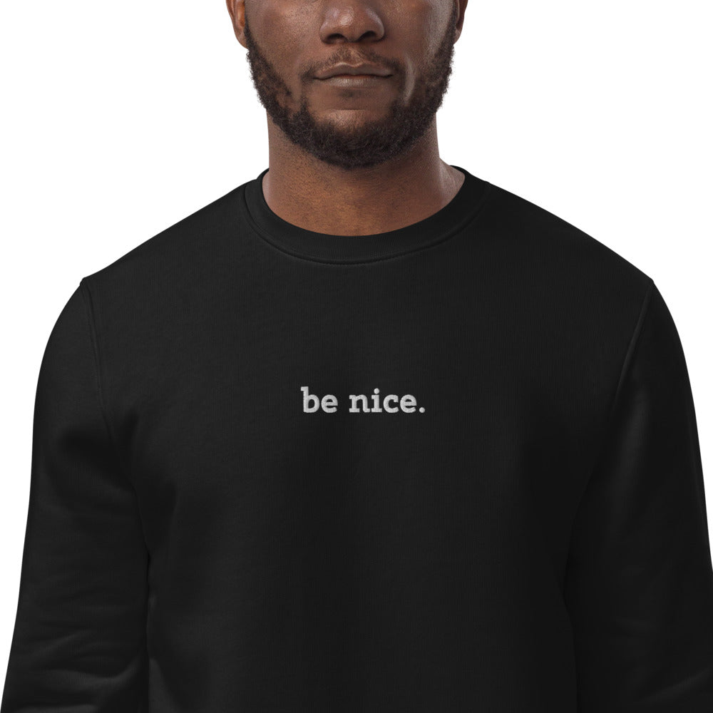 WEAR LOVE MORE be nice embroidered sweatshirt black organic cotton sweatshirt with be nice embroidery in white embroidery centered  cropped image