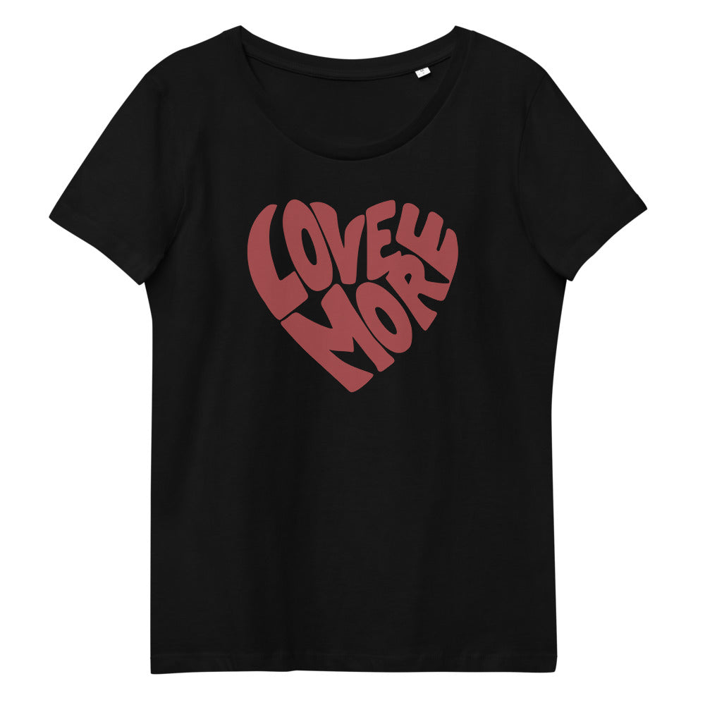 Love More Fitted Eco Tee